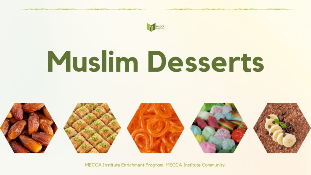 Muslim Desserts Guide for the Most Amazing Global Treats